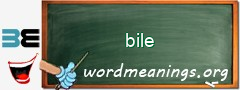 WordMeaning blackboard for bile